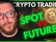 Spot vs Futures Crypto Trading | What Most Traders Get Wrong...